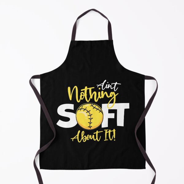 Item preview, Ain't Nothing Soft About It! Softball Fastpitch designed and sold by 99Fastpitch.