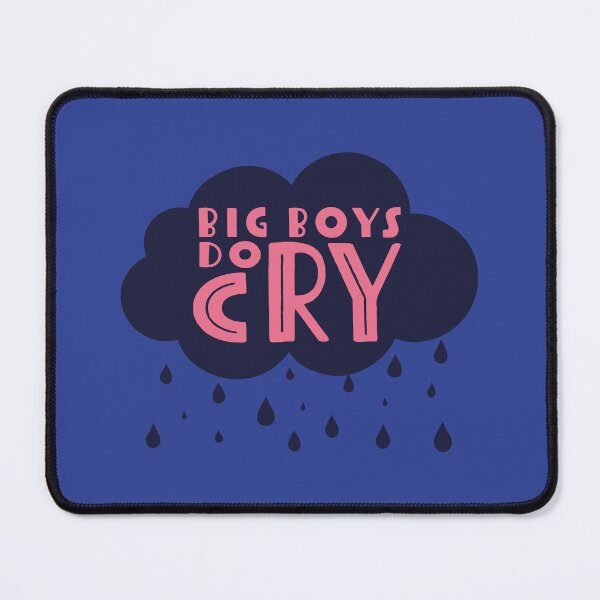 Item preview, Big Boys Do Cry designed and sold by thisisartnstuff.