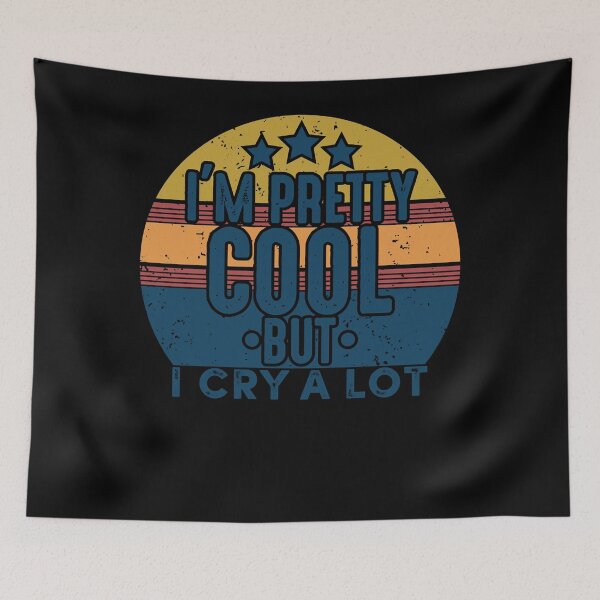 Item preview, I'm Pretty Cool But I Cry A Lot Retro Vintage Funny saying Pullover Hoodie designed and sold by gilbarcost.