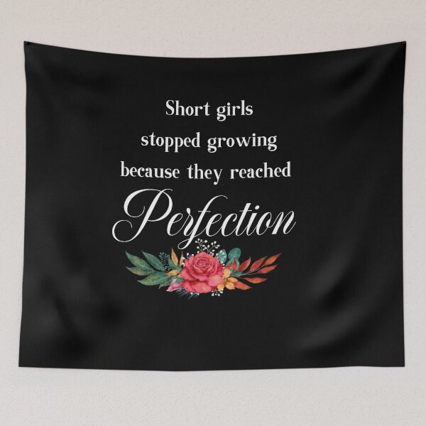 Item preview, Short girls stopped growing because they reached perfection designed and sold by Mumzy2many.