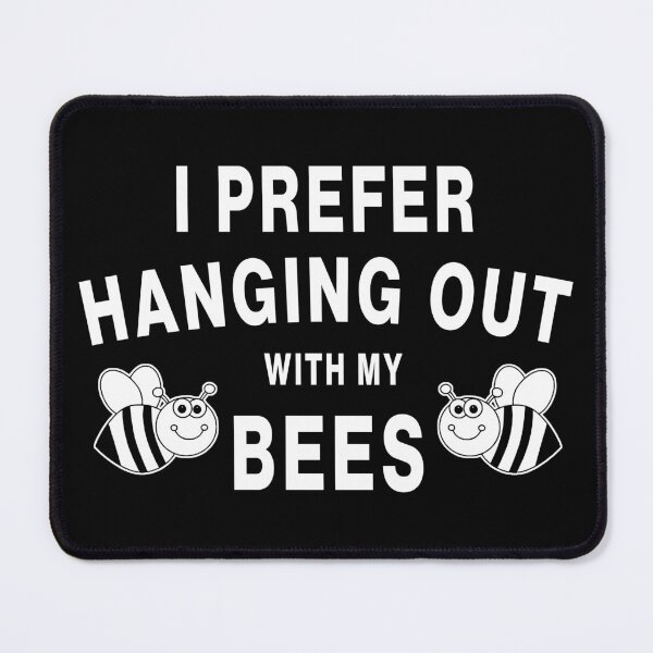 Item preview, I prefer hanging out with my bees designed and sold by HeavyStyle.