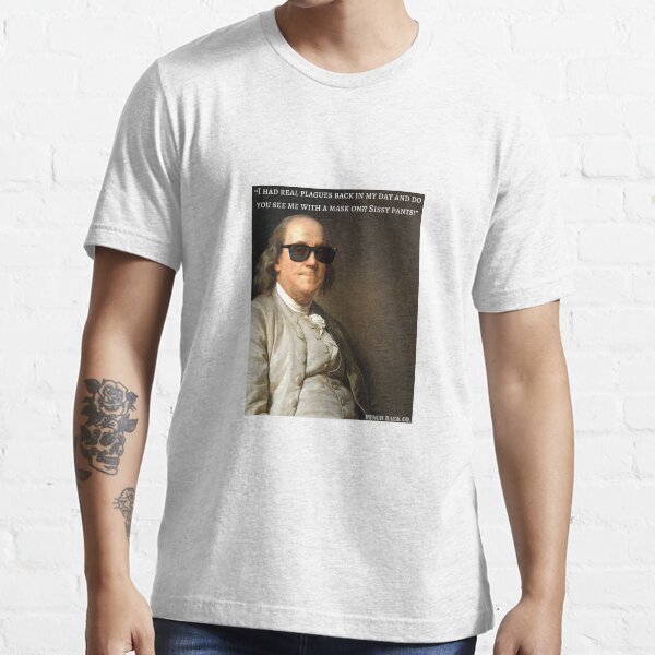 Benjamin Franklin meme T-Shirt  Essential T-Shirt