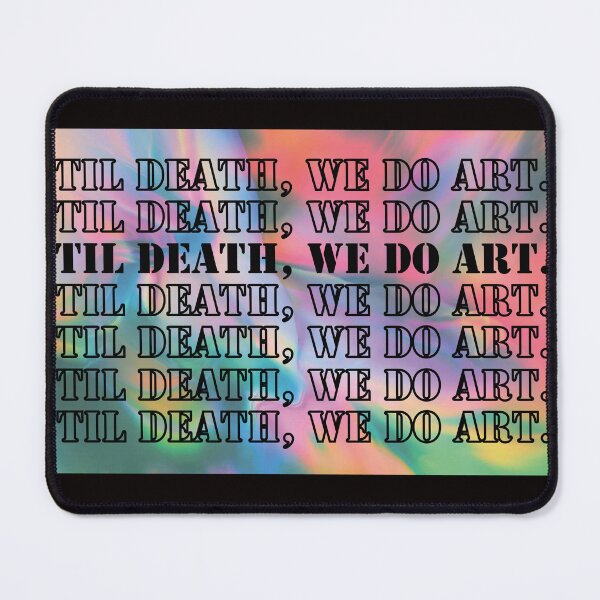 Item preview, 'Til Death, we do art.colorful background. Artistic,Art. designed and sold by TZBINOU.