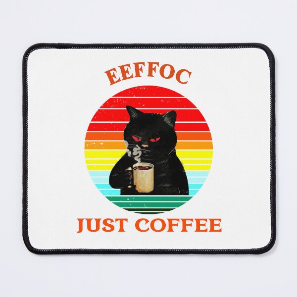 Artikelvorschau, EEFFOC JUST COFFEE SCHWARZE KATZE entworfen und verkauft von Teo13.