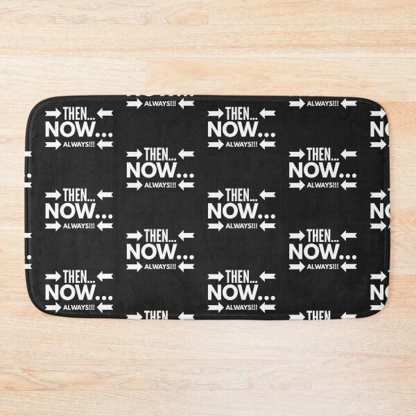 Item preview, Then...Now...Always!!! designed and sold by JustSayinShop.