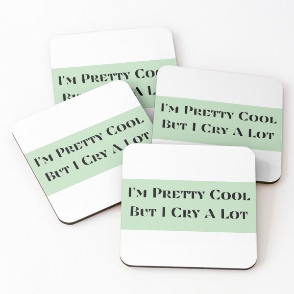 Item preview, I'm Pretty Cool But I Cry A Lot designed and sold by Creatoe.
