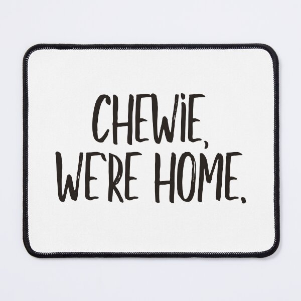 Item preview, Chewie, we're home (black) designed and sold by didijuca.