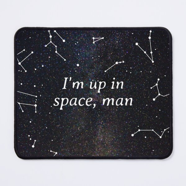 Item preview, I'm up in space, man 2022 designed and sold by ForStrong.