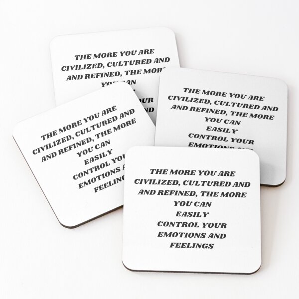 Item preview, The more you are civilized,cultured qnd refined, the more you can easily control your emotions and feelings designed and sold by Kuitoo.