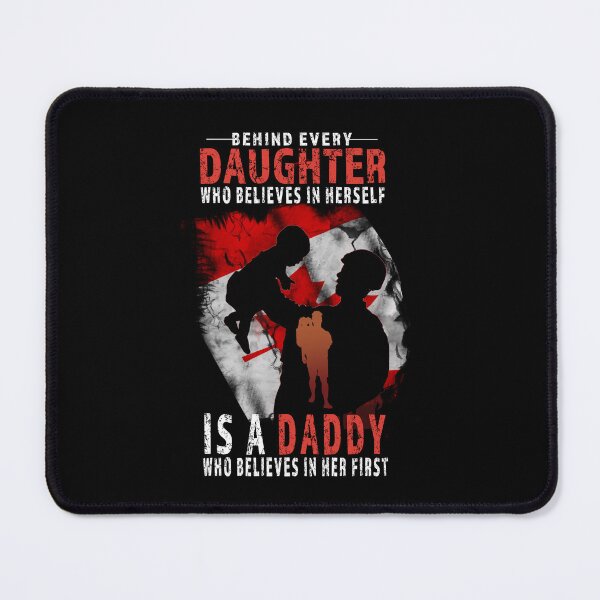 Item preview,  BEHIND EVERY DAUGHTER WHO BELIEVES IN HERSELF IS A DAD designed and sold by david parry.