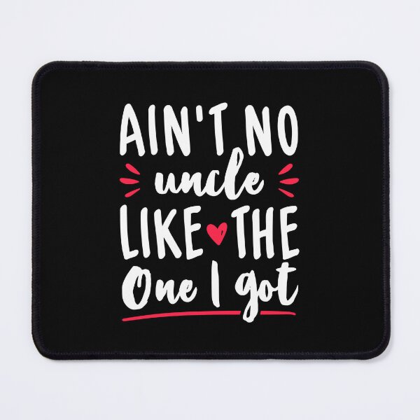 Item preview, Ain't No Uncle Like The One I Got - Baby Gift From Uncle designed and sold by T-shirt For You.