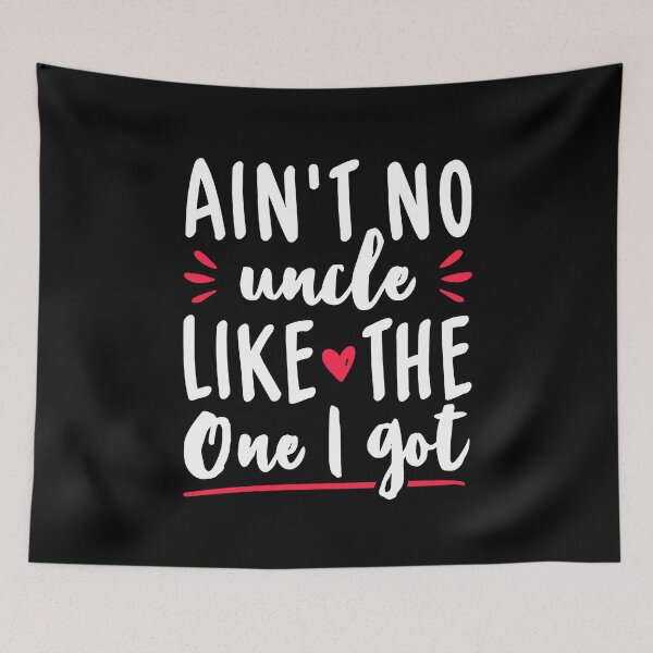Item preview, Ain't No Uncle Like The One I Got - Baby Gift From Uncle designed and sold by T-shirt For You.