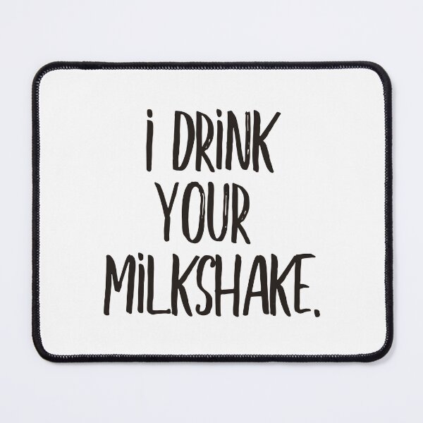 Item preview, I drink your milkshake (black) designed and sold by didijuca.