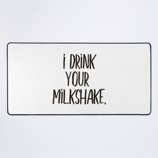 Item preview, I drink your milkshake (black) designed and sold by didijuca.