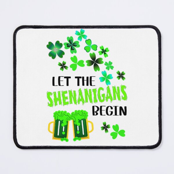 Item preview, Let the Shenanigans Begin designed and sold by orangeblue21.