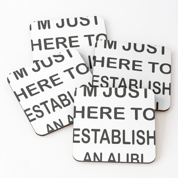 Item preview, I'm Just Here To Establish An Alibi designed and sold by mustafamr.