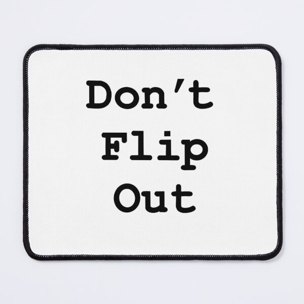 Item preview, Don’t Flip Out designed and sold by Coach-Georgia.