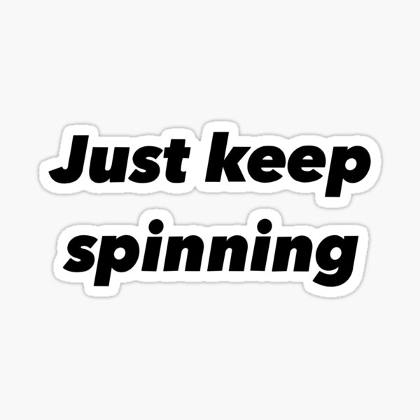 Item preview, Just Keep Spinning designed and sold by Coach-Georgia.