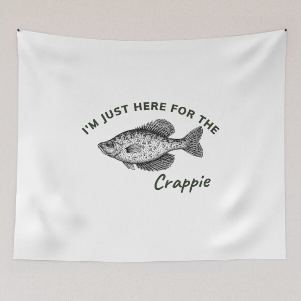 Item preview, I'm just here for the Crappie designed and sold by BenEilts.