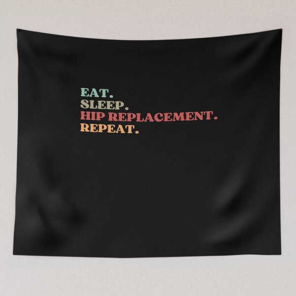 Item preview, FUNNY EAT SLEEP HIP REPLACEMENT REPEAT QUOTE - BEST GIFT FOR HIP REPLACEMENT DAD AND MOM designed and sold by MeDoryaShop.