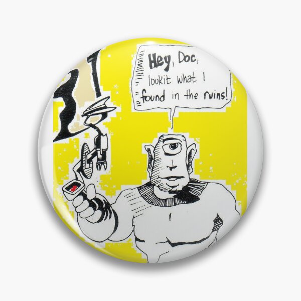 Item preview, Lookit What I Found In The Ruins designed and sold by wazoowazoo.