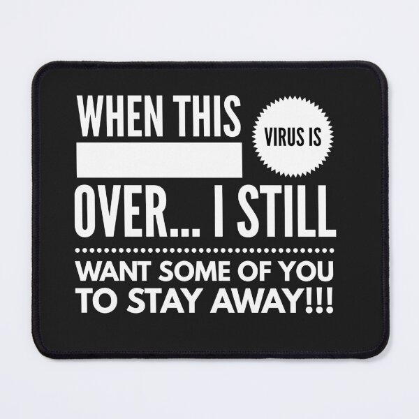 Item preview, When this Virus Is Over...I Still want Some of You to Stay Away!!! designed and sold by JustSayinShop.