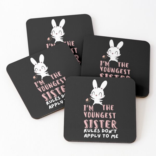 Item preview, Funny Quote: I'm The Youngest Sister Rules Don'T Apply To Me designed and sold by AmeliaStore1.