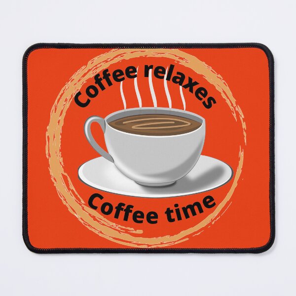 Item preview, Coffee relaxes - Coffee time designed and sold by bob-design1.