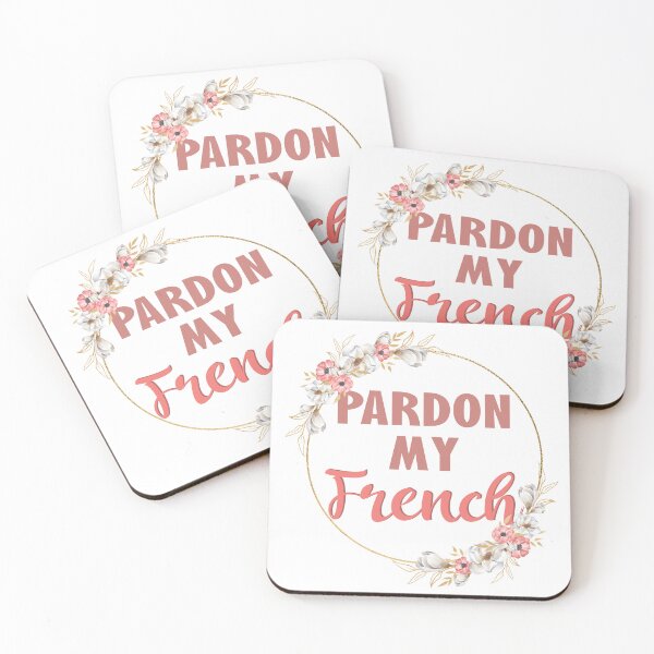 Item preview, Pardon My French designed and sold by TravelScientist.