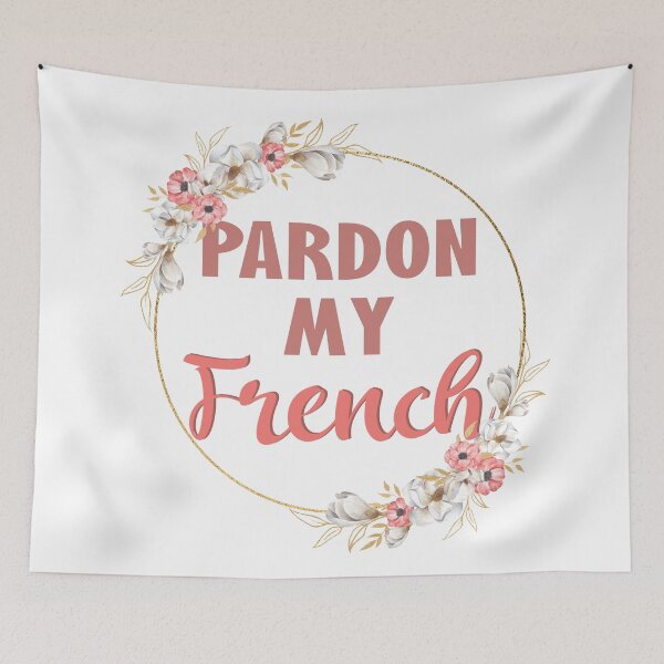 Item preview, Pardon My French designed and sold by TravelScientist.