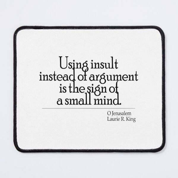Item preview, Using insult instead of argument... designed and sold by LaurieRKing.