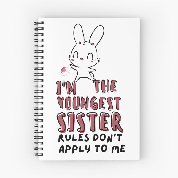 Item preview, Funny Quote: I'm The Youngest Sister Rules Don'T Apply To Me designed and sold by AmeliaStore1.