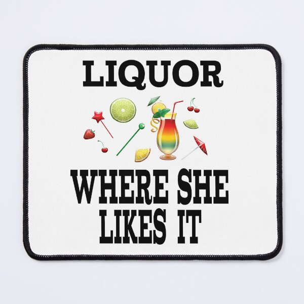 Item preview, LIQUOR Where She Likes It designed and sold by leicha.