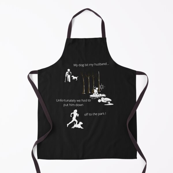 Item preview, my dog bit my husband, so I had to put him down designed and sold by Forever Sun CO..