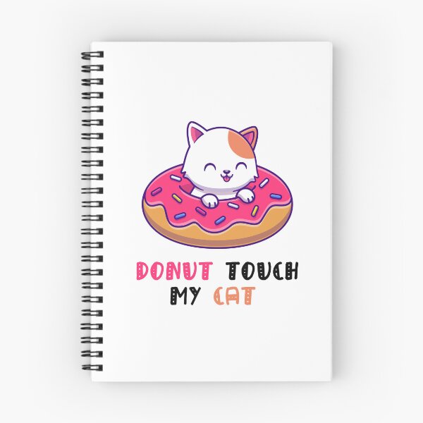 Item preview, Donut Touch My Cat designed and sold by Simo200.