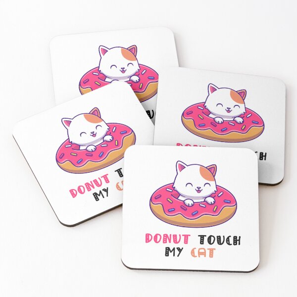 Item preview, Donut Touch My Cat designed and sold by Simo200.