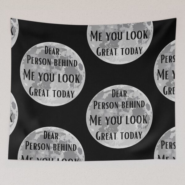 Item preview, Dear person behind me you look great today designed and sold by chourouk shop ★★★★★.