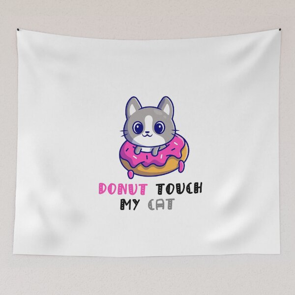 Item preview, Donut Touch My Cat designed and sold by Simo200.