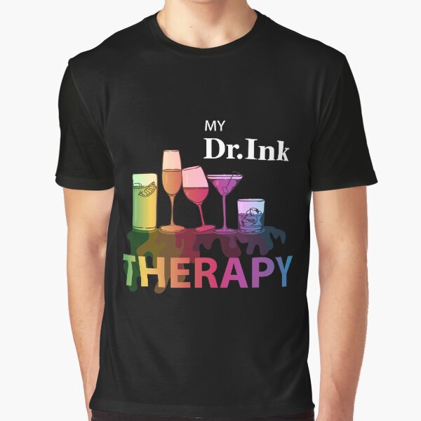 My Drink Therapy Humorous Design Graphic T-Shirt