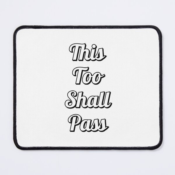 Item preview, This too shall pass - it will pass designed and sold by Inspirationmotivation.