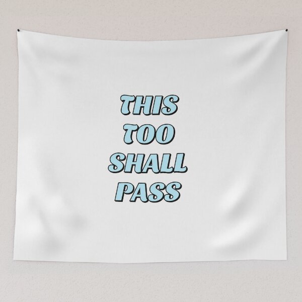 Item preview, This too shall pass - it will pass designed and sold by Inspirationmotivation.