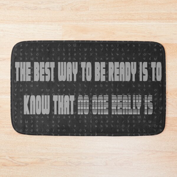 Item preview, The Best Way to be Ready is to Know that No One Really Is designed and sold by JAMerArc.