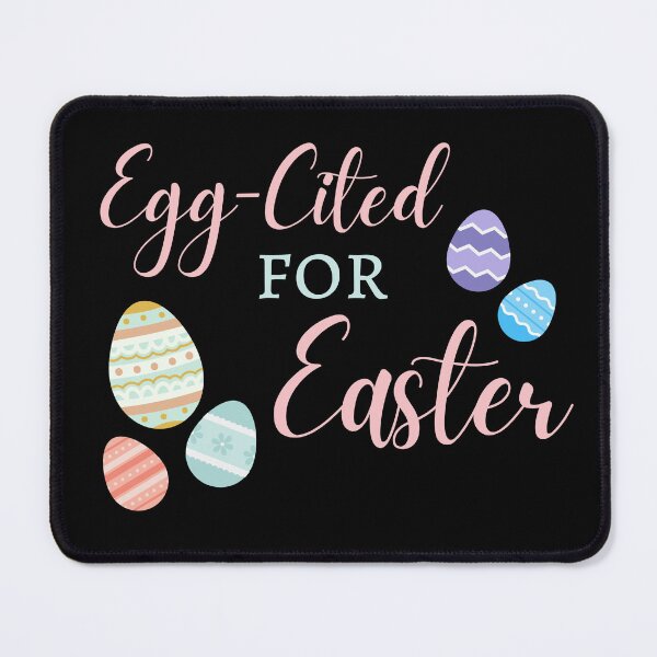 Item preview, Egg-Cited For Easter designed and sold by NotablyDesigned.