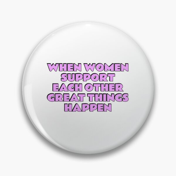 Item preview, When women support each other great things happen - feminist quote designed and sold by Inspirationmotivation.