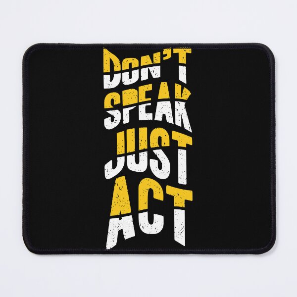 Item preview, Dont Speak Just Act designed and sold by -DEEWOLF-.