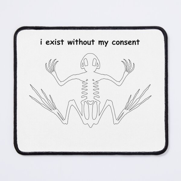 Item preview, i exist without my consent-funny frogs quotations designed and sold by famaa.