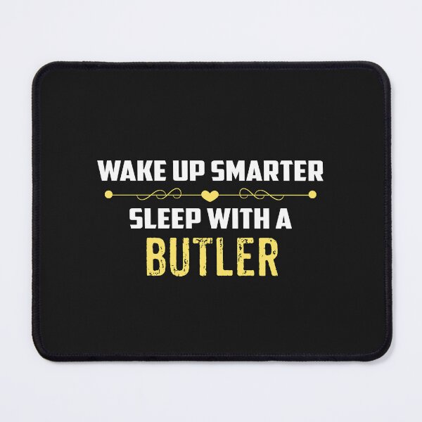 Item preview, Wake Up Smarter Sleep With A BUTLER designed and sold by Just Be Different.
