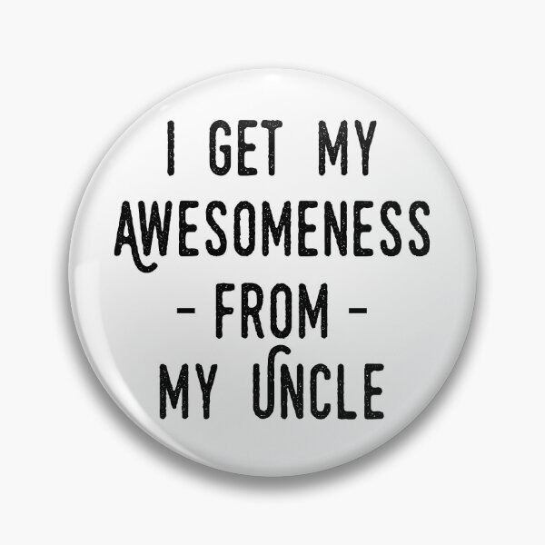 Item preview, I Get My Awesomeness From My Uncle - Funny Newborn Outfit Cute Baby Clothes designed and sold by T-shirt For You.