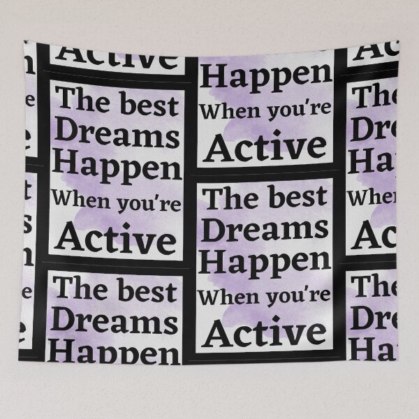 Item preview, The best dream happen when you are active designed and sold by chourouk shop ★★★★★.
