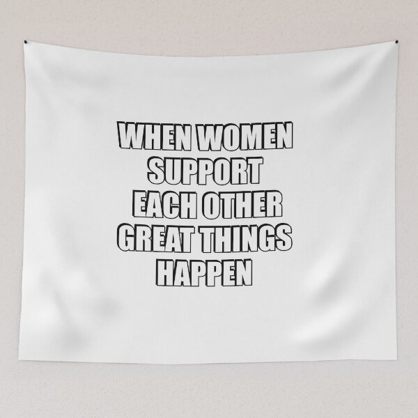 Item preview, When women support each other great things happen designed and sold by Inspirationmotivation.